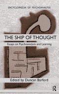 Ship of Thought: Essays on Psychoanalysis and Learning