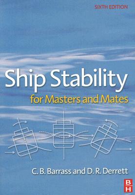 Ship Stability for Masters and Mates - Barrass, Bryan, and Derrett, Capt D R