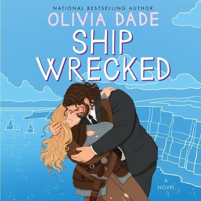 Ship Wrecked - Dade, Olivia, and Navarro, Kelsey (Read by)