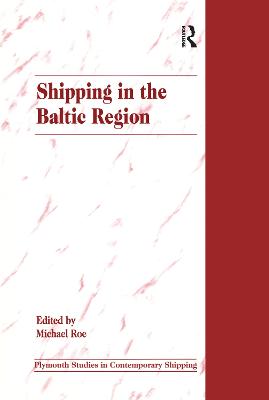 Shipping in the Baltic Region - Roe, Michael (Editor)