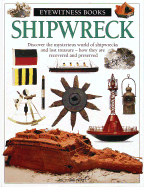 Shipwreck - Platt, Richard, and Eyewitness Books, and Wilson, Alex (Photographer)