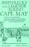 Shipwrecks and Legends 'Round Cape May