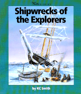 Shipwrecks of the Explorers - Smith, K C