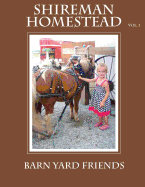 Shireman Homestead Barn Yard Friends