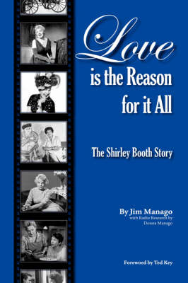 Shirley Booth - Manago, Jim, and Key, Ted (Foreword by)