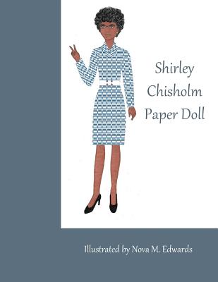 Shirley Chisholm Paper Doll - Edwards, Nova M