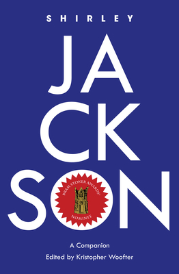 Shirley Jackson: A Companion - Bacon, Simon, and Woofter, Kristopher (Editor)