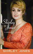 Shirley Jones: A Memoir