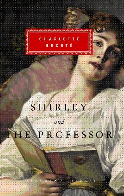 Shirley, The Professor - Bronte, Charlotte