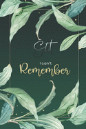 Shit I can't Remember: Premium Journal - Logbook To Protect Usernames - Alphabetical Passwords Modern Password Keeper Notebook - Online Account Organizer - Social Media Account - 6x9 - Large Print - Plant Watercolor Design Cover