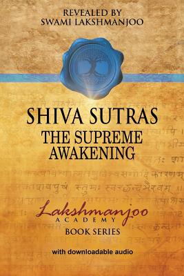 Shiva Sutras: The Supreme Awakening - Lakshmanjoo, Swami, and Hughes, John, Professor (Editor)