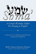 Sh'ma': A Concise Weekday Siddur for Praying in English