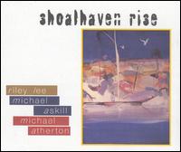 Shoalhaven Rise - Riley Lee/Michall Askill/Michall Athert