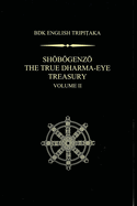 Shobogenzo: The True Dharma-Eye Treasury, Volume 2