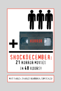 Shockdecember: 21 Horror Movies in 48 Hours!