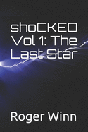 shoCKED Vol 1: The Last Star