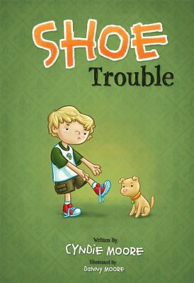Shoe Trouble - Moore, Cyndie