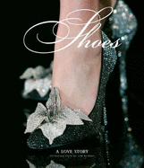 Shoes: A Love Story - Blanks, Tim (Introduction by)
