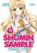 Shomin Sample: I Was Abducted by an Elite All-Girls School as a Sample Commoner Vol. 9