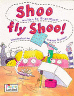 Shoo Fly Shoo!: Rhyming Stories