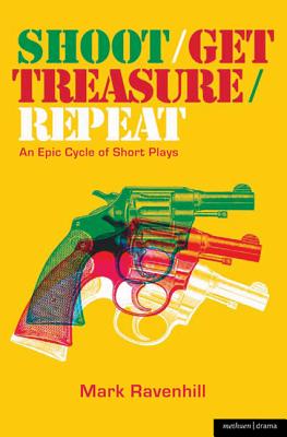 Shoot/Get Treasure/Repeat - Ravenhill, Mark