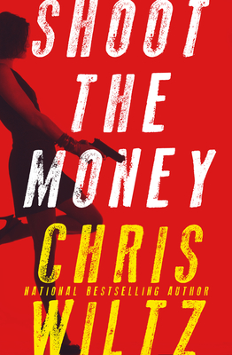 Shoot the Money - Wiltz, Chris