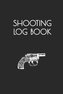 Shooting Log Book: Shot Recording With Target Diagrams - Publishing, Shooting Lover