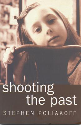 Shooting the Past - Poliakoff, Stephen