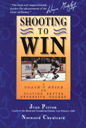 Shooting to Win - Perron; Norman Chouinard