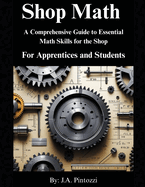 Shop Math for Apprentices and Students: 1st. Edition