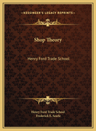 Shop Theory: Henry Ford Trade School