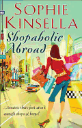 Shopaholic Abroad: (Shopaholic Book 2)