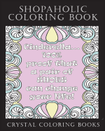 Shopaholic Coloring Book: A Totally Relatable Shopholic Quote Adult Coloring Book Filled with Fun Shopping Rational. the Perfect Gift for Any Shopaholic.