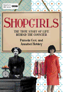 Shopgirls: The True Story of Life Behind the Counter