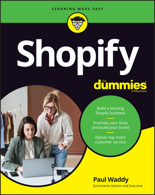 Shopify For Dummies - Waddy, Paul