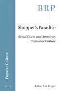 Shopper's Paradise: Retail Stores and American Consumer Culture