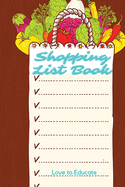 Shopping List Book - Beautiful Log Book for Shopping