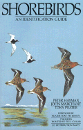 Shorebirds: An Identification Guide to the Waders of the World - Harrison, Peter, and Marchant, John, and Prater, Tony, and Peterson, Roger Tory (Adapted by), and Peterson, Tory (Foreword by)