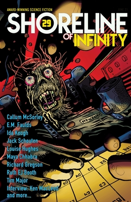 Shoreline of Infinity 29: Science Fiction Magazine - Chidwick, Noel (Editor), and MacLeod, Ken, and Major, Tim
