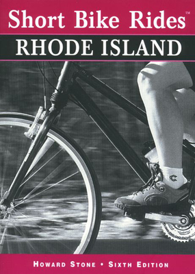 Short Bike Rides (R) in Rhode Island, 6th - Stone, Howard