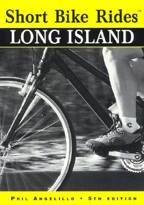 Short Bike Rides(r) Long Island - Angelillo, Phillip