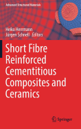 Short Fibre Reinforced Cementitious Composites and Ceramics