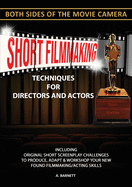 Short Filmmaking: Both Sides of the Movie Camera