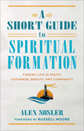 Short Guide to Spiritual Formation