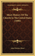 Short History of the Church in the United States (1890)