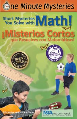 Short Mysteries You Solve with Math! / Misterios Cortos Que Resuelves Con Matemticas! - Yoder, Eric, and Yoder, Natalie, and Villalobos, Yana (Translated by)