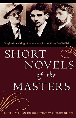Short Novels of the Masters - Neider, Charles (Editor)