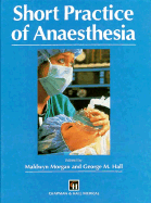 Short Practice of Anaesthesia