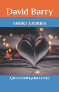 Short Stories: And Other Narratives
