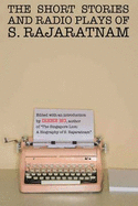 Short Stories and Radio Plays of S. Rajaratnam